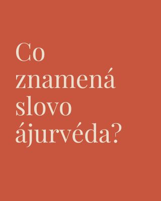 Ájurvéda není jen medicína – je to moudrost o životě, která nás učí, jak žít dlouho, zdravě a v harmonii. 🌿✨“